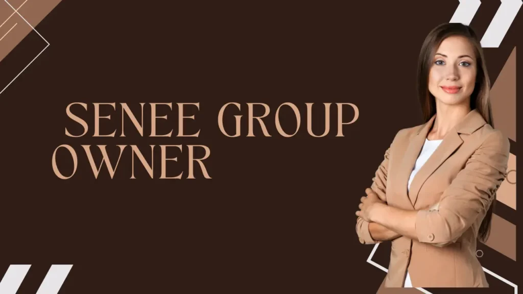 Senee Group Owner