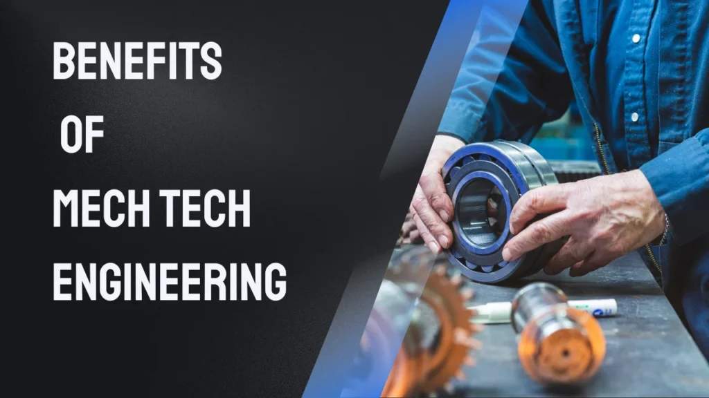 Benefits of Mech Tech Engineering