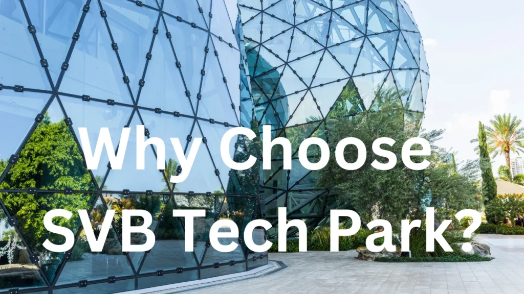 Why Choose SVB Tech Park?