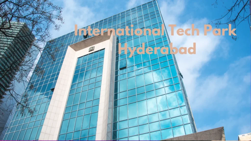 International Tech Park Hyderabad