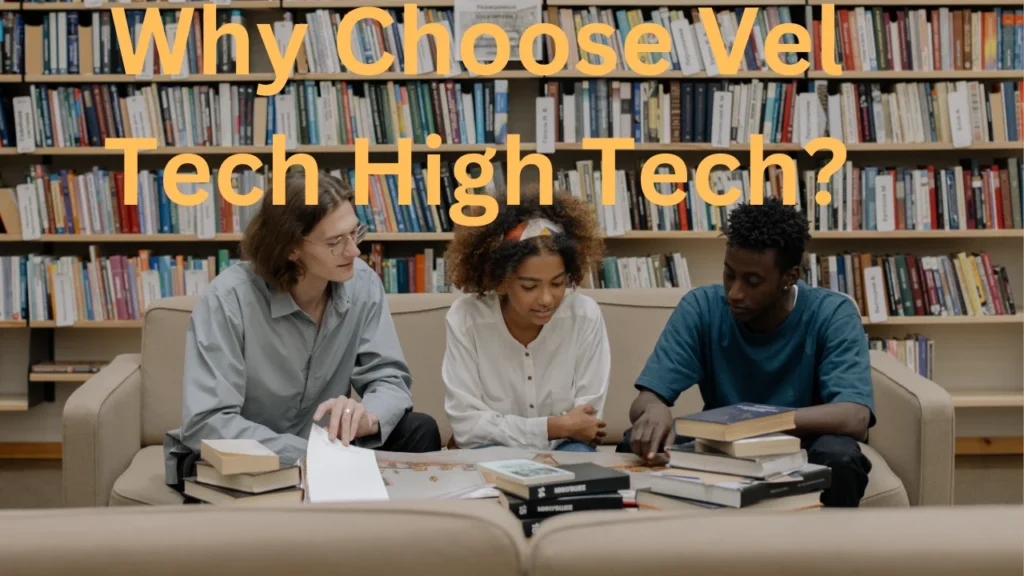 Why Choose Vel Tech High Tech?