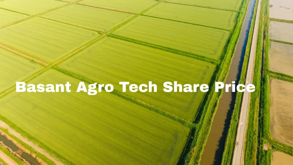 Basant Agro Tech Share Price