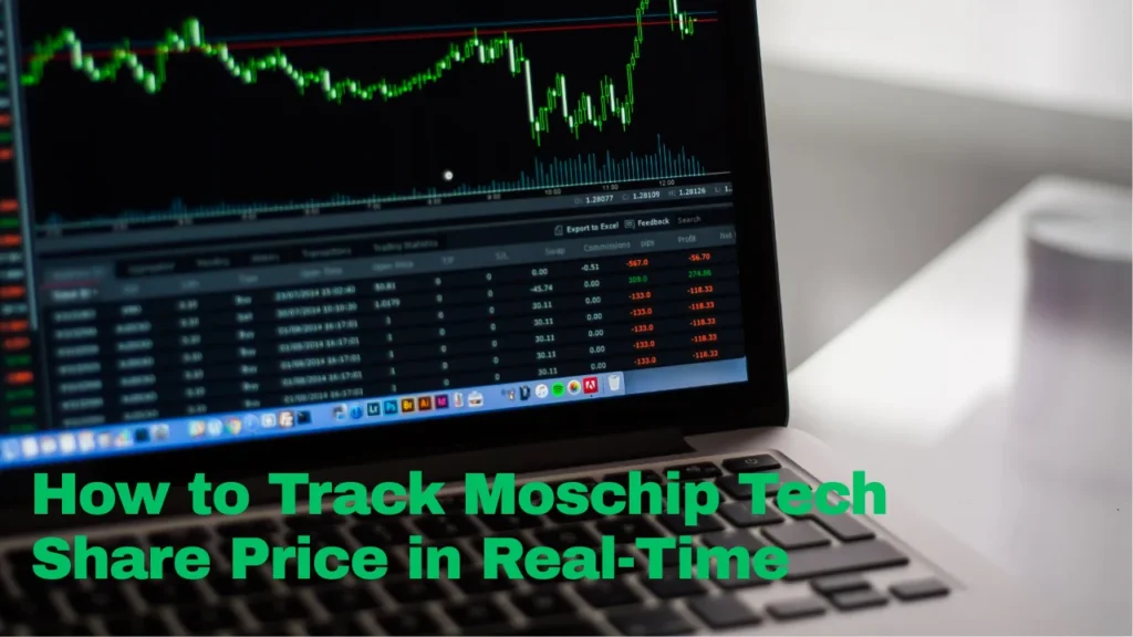 How to Track Moschip Tech Share Price in Real-Time