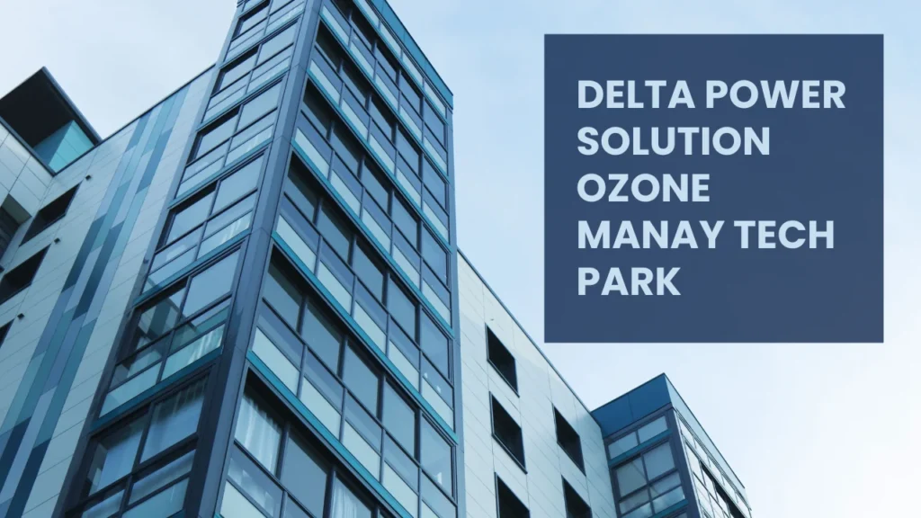 delta power solution ozone manay tech park