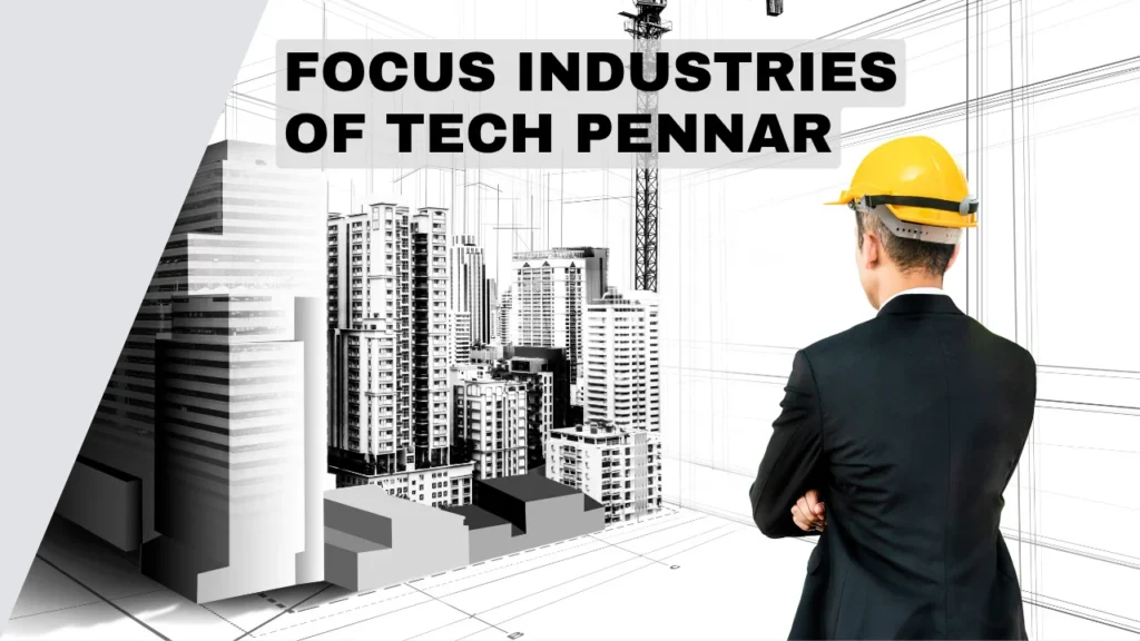 Focus Industries of Tech Pennar