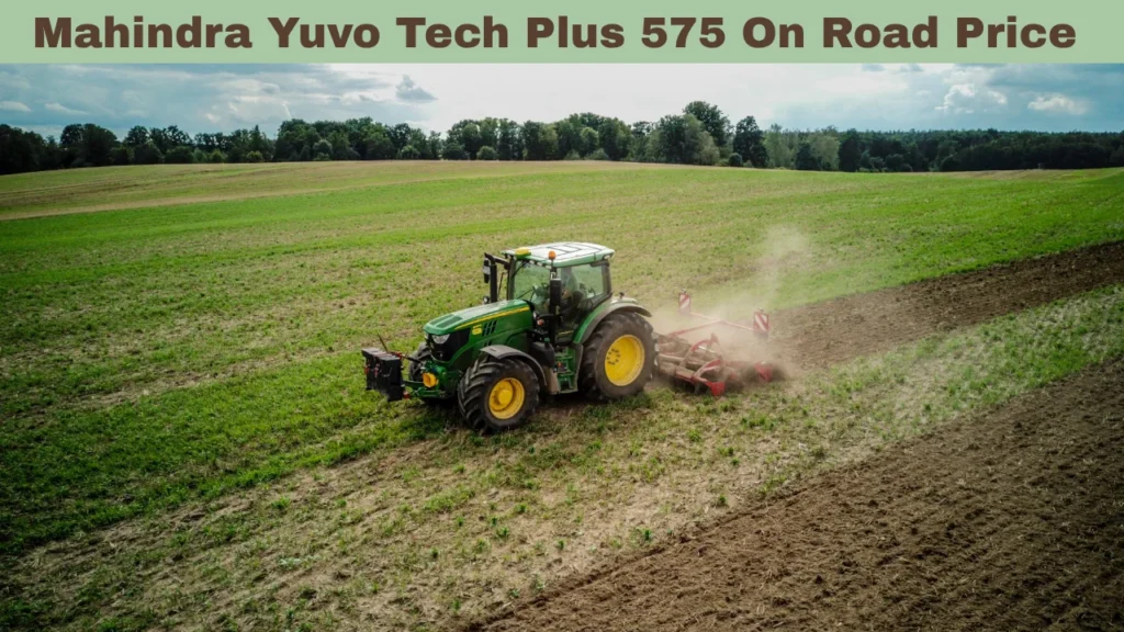 Mahindra Yuvo Tech Plus 575 On Road Price