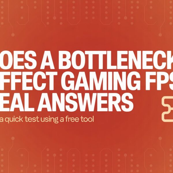 Does a Bottleneck Affect Gaming FPS? Real Answers
