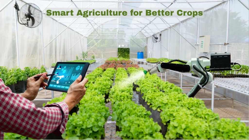 smart tech solutions and Smart Agriculture for Better Crops