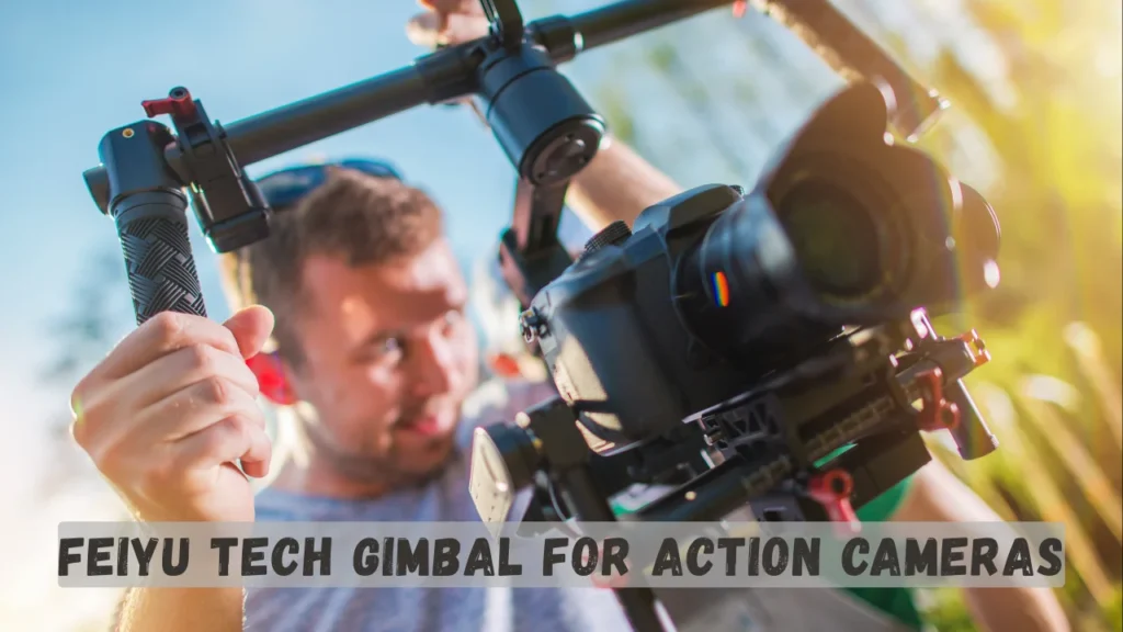 Feiyu Tech Gimbal for Action Cameras
