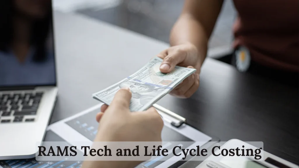 RAMS Tech and Life Cycle Costing