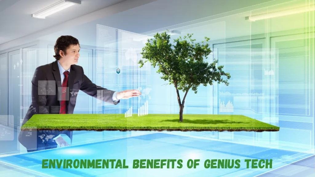 Environmental Benefits of Genius Tech
