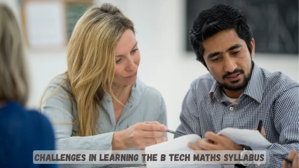 Challenges in Learning the B Tech Maths Syllabus